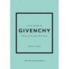 LITTLE BOOK OF GIVENCHY:THE STORY OF THE ICONIC FASHION HOUSE