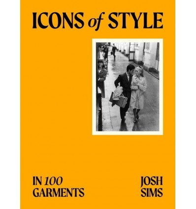 ICONS OF STYLE IN 100 GARMENTS