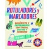 ROTULADORES Y MARCADORES ¡DIBUJALO TODO!