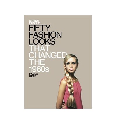 FIFTY FASHION LOOKS THAT CHANGED THE 1960S