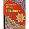 ORNAMENT AND DESIGN OF THE ALHAMBRA