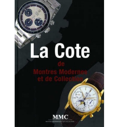 COTE DE MONTRES MODERNES ET DE COLLECTION, LA