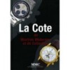 COTE DE MONTRES MODERNES ET DE COLLECTION, LA