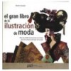 GRAN LIBRO DE LA ILUSTRACION DE MODA, EL