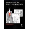 PATTERN CUTTING FOR WOMEN'S TAILORED JACKETS