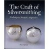 CRAFT OF SILVERSMITHING