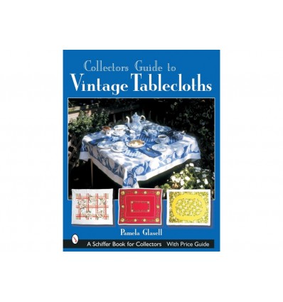COLLECTOR'S GUIDE TO VINTAGE TABLECLOTHS