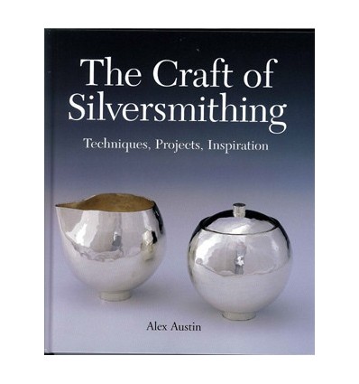 CRAFT OF SILVERSMITHING