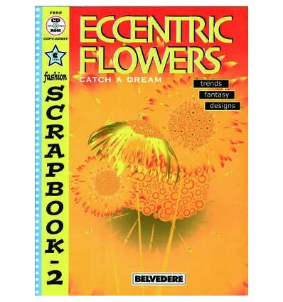 FASHION SCRAPBOOK 2: ECCENTRICFLOWERS (INCLUYE CD-ROOM)