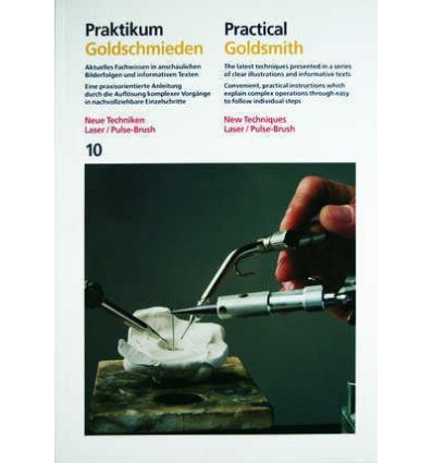 PRACTICAL GOLDSMITH 10: NEW TECHNIQUES LASER / PULSE-BRUSH