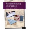 PATTERNMAKING IN PRACTICE