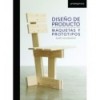DISEÑO DE PRODUCTO: MAQUETAS Y PROTOTIPOS