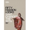 FIFTY FASHION LOOKS THAT CHANGEDTHE 1970S