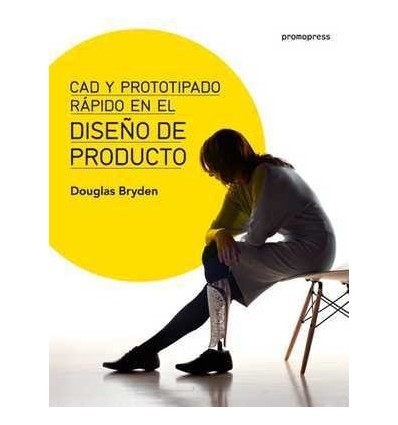 DISEÑO DE PRODUCTO: CAD Y PROTOTIPADO RAPIDO