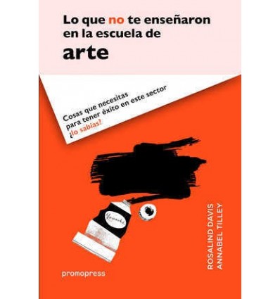 LO QUE NO TE ENSEÑARON EN LA ESCUELA DE ARTE