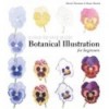 BOTANICAL ILLUSTRATION FOR BEGINNERS