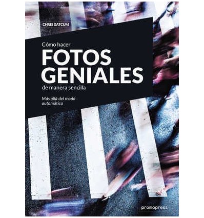 COMO HACER FOTOS GENIALES DE MANERASENCILLA