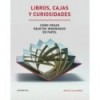 LIBROS, CAJAS Y CURIOSIDADES