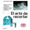 EL ARTE DE RECORTAR