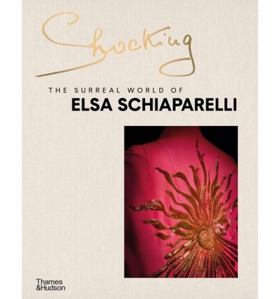 SHOCKING:THE SURREAL WORLD OFELSA SCHIAPARELLI