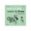LEARN TO SEE LEARN TO DRAW