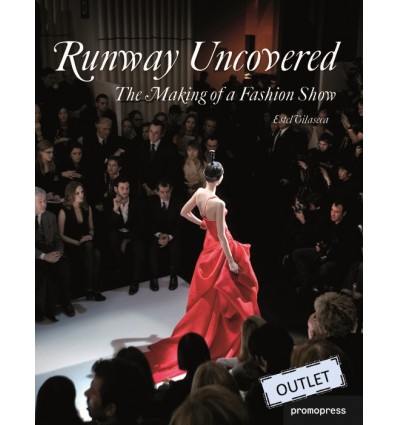 RUNWAY UNCOVERED:MAKING OF A FASHION SHOW, THE (ENGLISH)