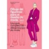 DIBUJO DE FIGURINES PARA EL DISEÑODE MODA VOL.2