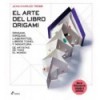 EL ARTE DEL LIBRO ORIGAMI