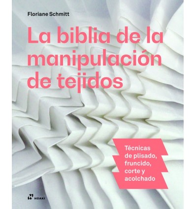 LA BIBLIA DE LA MANIPULACIÓN DE TEJIDOS