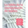 THE FABRIC MANIPULATION BIBLE