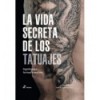 THE SECRET LIFE OF TATTOOS