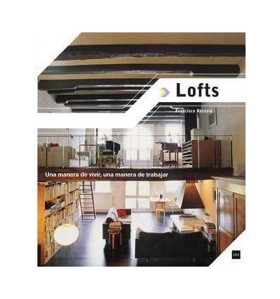 LOFTS: UNA MANERA DE VIVIR, UNA MANERA DE TRABAJAR