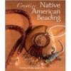 CREATIVE NATIVE AMERICAN BEADING
