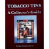 TOBACCO TINS: A COLLECTOR'S GUIDE