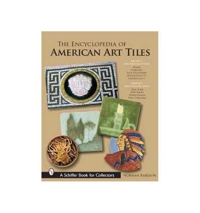 ENCYCLOPEDIA OF AMERICAN ART TILES,THE