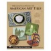ENCYCLOPEDIA OF AMERICAN ART TILES,THE