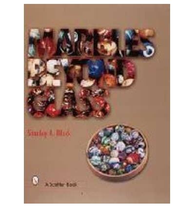 MARBLES BEYOND GLASS