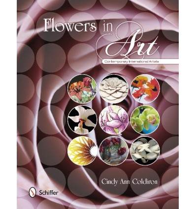 FLOWERS IN ART: CONTEMPORARY INTERNATIONAL ARTISTS