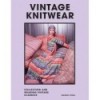 VINTAGE KNITWEAR:COLLECTING ANDWEARING DESIGNER CLASSIC