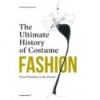 FASHION: THE ULTIMATE HISTORY OF COSTUME (2nd REVISED EDITION)