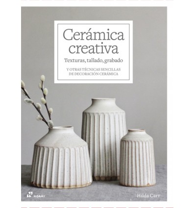 CERÁMICA CREATIVA: TEXTURAS, TALLADO, GRABADO