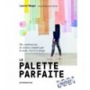 PALETTE PARFAITE, LA