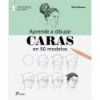 APRENDE A DIBUJAR CARAS EN 50 MODELOS