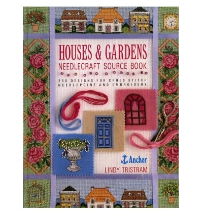 HOUSES AND GARDENS. NEEDLECRAFT SOURCE BOOK