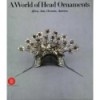 WORLD OF HEAD ORNAMENTS, A