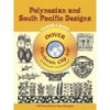 POLYNESIAN AND SOUTH PACIFICDESIGNS (INCLUYE CD-ROOM)