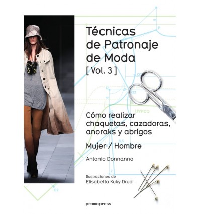 TECNICAS DE PATRONAJE DE MODA VOL.3MUJER / HOMBRE