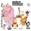 DISEÑO DE PERSONAJES (INCLUYE CD-ROOM)
