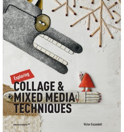 EXPLORING COLLAGE & MIXED MEDIA TECHNIQUES (2nd Edition)