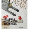 EXPLORING COLLAGE & MIXED MEDIA TECHNIQUES (2nd Edition)